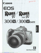 Canon EOS REBEL Ti 300V Date Instructions Manual
