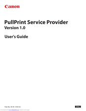 Canon Pull Print Service Provider Version 1.0 SE-IE-1359-V2 User Manual