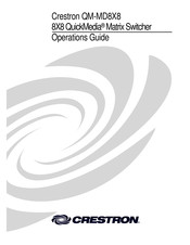 Crestron QuickMedia QM-MD8X8 Operation Manual