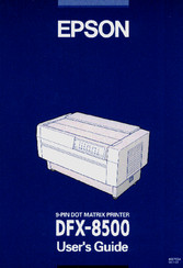 EPSON C204001 - DFX 8500 B/W Dot-matrix Printer User Manual