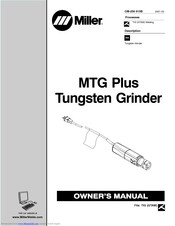 Miller Electric MTG Plus Tungsten Grinder Owner's Manual