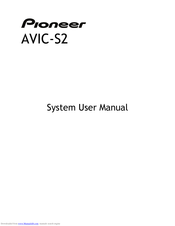 Pioneer AVIC-S2 System User Manual