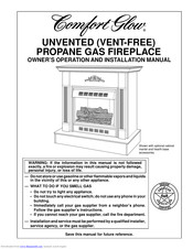 Comfort Glow UNVENTED (VENT-FREE)PROPANE GAS FIREPLACE Owner's Operation And Installation Manual