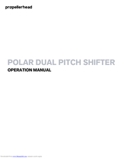 Propellerhead POLAR DUAL PITCH SHIFTER Operation Manual