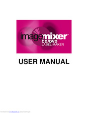 ImageMixer CD/DVD Label Maker User Manual