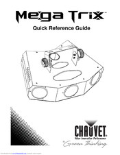 Chauvet Mega Trix Quick Reference Manual