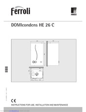 Ferroli DOMIcondens HE 26 C Instructions For Use, Installation And Maintenance