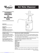 Whirlpool Hot water dispenser Installation Instructions And Use And Care Manual