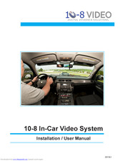 10-8 Video Digital Evidence Solutions 10-8 In-Car Video System Installation & User Manual