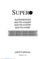 Supermicro 6027TR-H70FRF User Manual