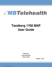 MBTelehealth Tandberg 1700 MXP User Manual