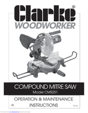 Clarke Woodworker CMS251 Operating & Maintenance Manual