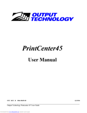 Output Technology PrintCenter45 User Manual
