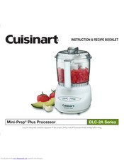 Cuisinart Mini-Prep Plus DLC-2A Series Instruction/Recipe Booklet
