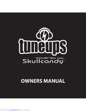 Skullcandy TuneUps Owner's Manual