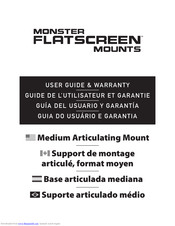 Monster FLATSCREEN Medium Articulating Mount User Manual & Warranty