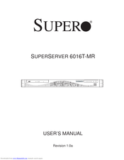 Supero SUPERSERVER 6016T-MR User Manual