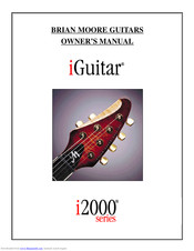 BRIAN MOORE GUITARS iGuitar i2000 Series Owner's Manual