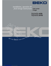 Beko TLD 673 APB Installation, Operation & Food Storage Instructions