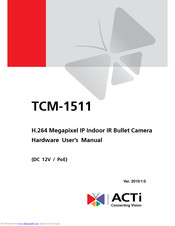 ACTi TCM-1511 Hardware User Manual