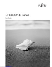 Fujitsu Lifebook E Series Easy Manual