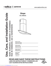 Zephyr Slope ESL-M90AS Use, Care And Installation Manual