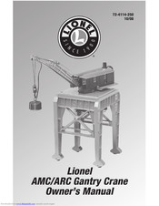 Lionel AMC/ARC Gantry Crane 72-4114-250 Owner's Manual