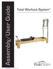 Peak Pilates Total Workout System Assembly & User's Manual