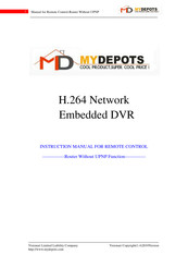 MyDepots H.264 Network Embedded DVR Instruction Manual
