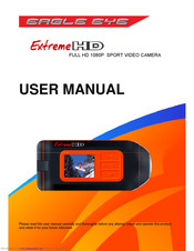 Eagle Eye Extreme HD FULL HD 1080P SPORT VIDEO CAMERA User Manual