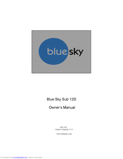 Blue Sky Sub 12D Owner's Manual