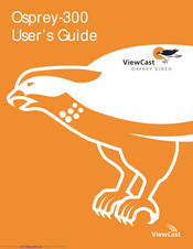 ViewCast Osprey-300 User Manual