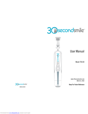 30 Second Smile TB100 User Manual