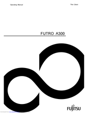 Fujitsu FUTRO A300 Operating Manual