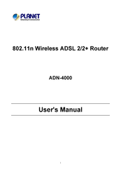 Planet 802.11n Wireless ADSL 2/2+ Router ADN-4000 User Manual