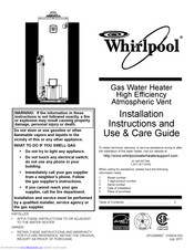 Whirlpool Gas Water Heater High Efficiency Atmospheric Vent Installation Instructions And Use & Care Manual