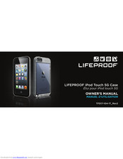 Lifeproof iPod Touch 5G Case Owner's Manual