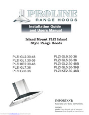 Proline Range Hoods PLZI GL2.30B Installation Manual And User's Manual