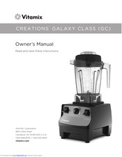 Vitamix Creations Galaxy Class GC Owner's Manual