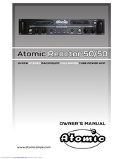 Atomic Reactor 50/50 Owner's Manual