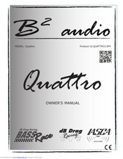 B2 Audio Quattro Owner's Manual