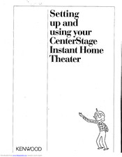 KENWOOD CenterStage Setup And User Manual