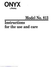 Onyx 813 Instructions For Use Manual