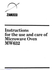 Zanussi MW632 Instructions For Use And Care Manual