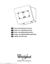 Whirlpool Cooker hoods User And Maintenance Manual