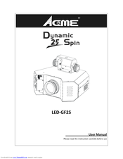 Acme Dynamic 25 Spin LED?GF25 User Manual