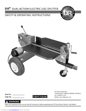 DR DUAL-ACTION ELECTRIC LOG SPLITTER Safety & Operating Instructions Manual