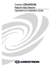 Crestron CEN-NVS100 Operations & Installation Manual
