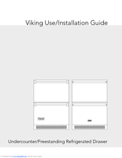 Viking Undercounter/Freestanding Refrigerated Drawer Use & Installation Manual
