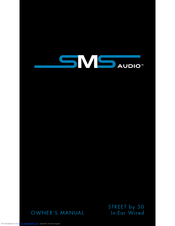 SMS Audio STREET by 50 Owner's Manual